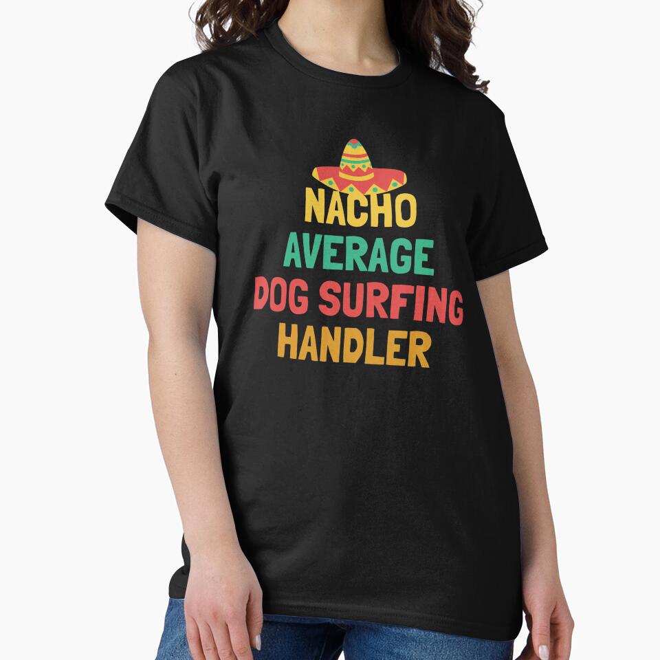 Not Your Average Dog Surfing Handler by orlumbuspirate T-Shirts, Hoodie, Sweatshirt | BlankRebels.com (Image 2)