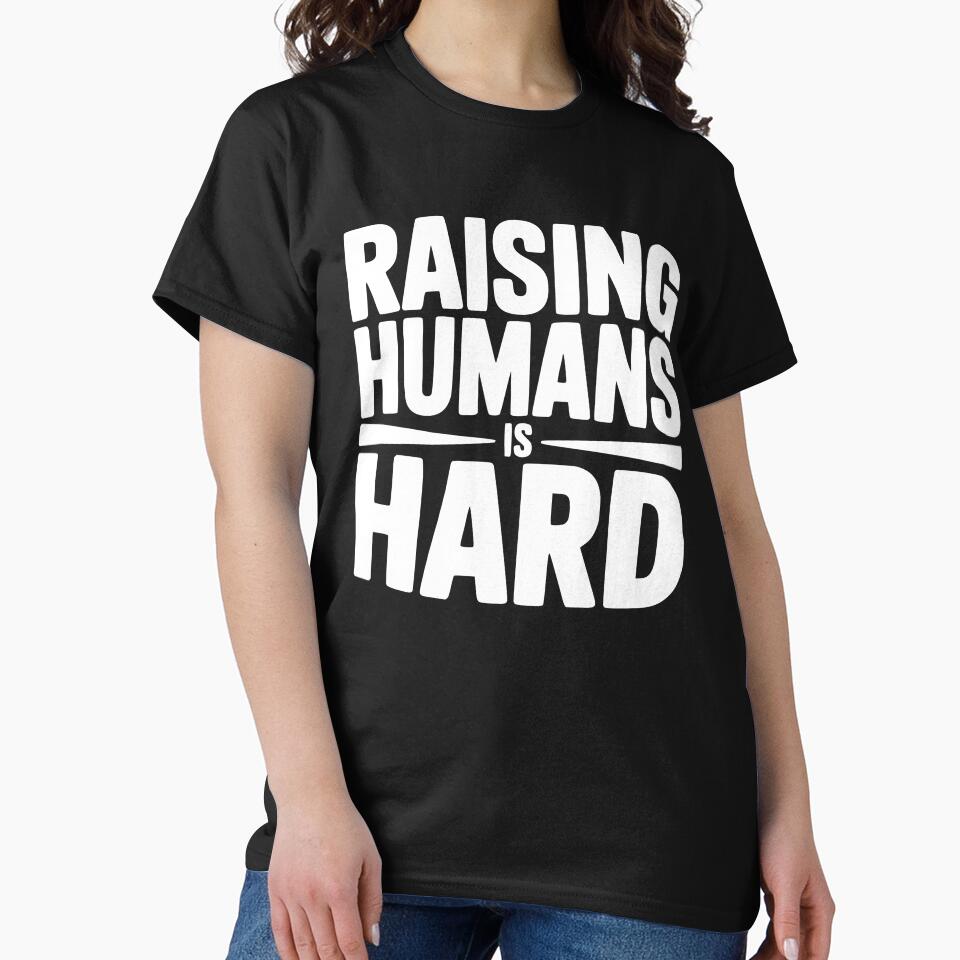 Raising Humans Is Hard by theartfulaspie T-Shirts, Hoodie, Sweatshirt | BlankRebels.com (Image 2)