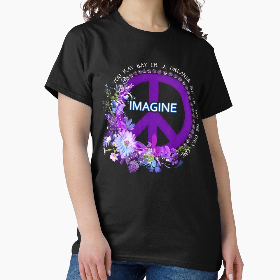 YOU MAY SAY I'M A DREAMER BUT I'M NOT THE ONLY ONE.. by nguyenbanao T-Shirts, Hoodie, Sweatshirt | BlankRebels.com (Image 2)