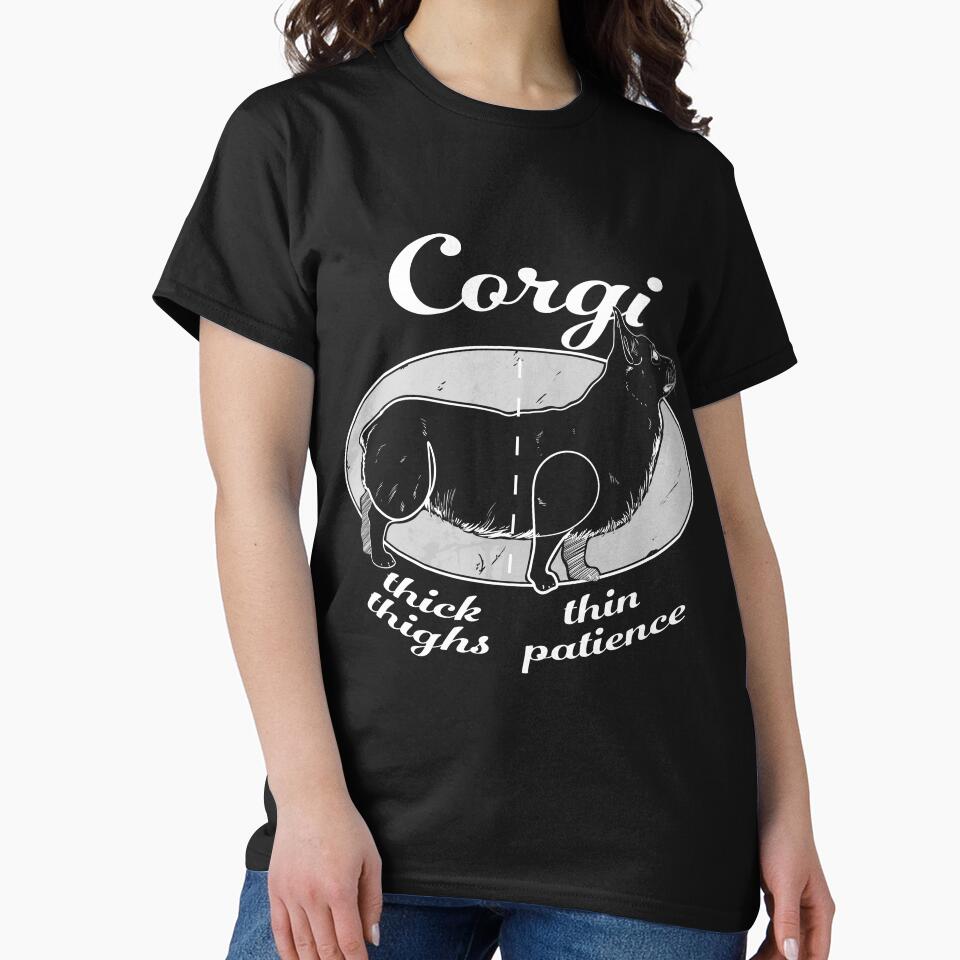 Corgi - Thick thighs ; thin patience. by hedevah T-Shirts, Hoodie, Sweatshirt | BlankRebels.com (Image 2)