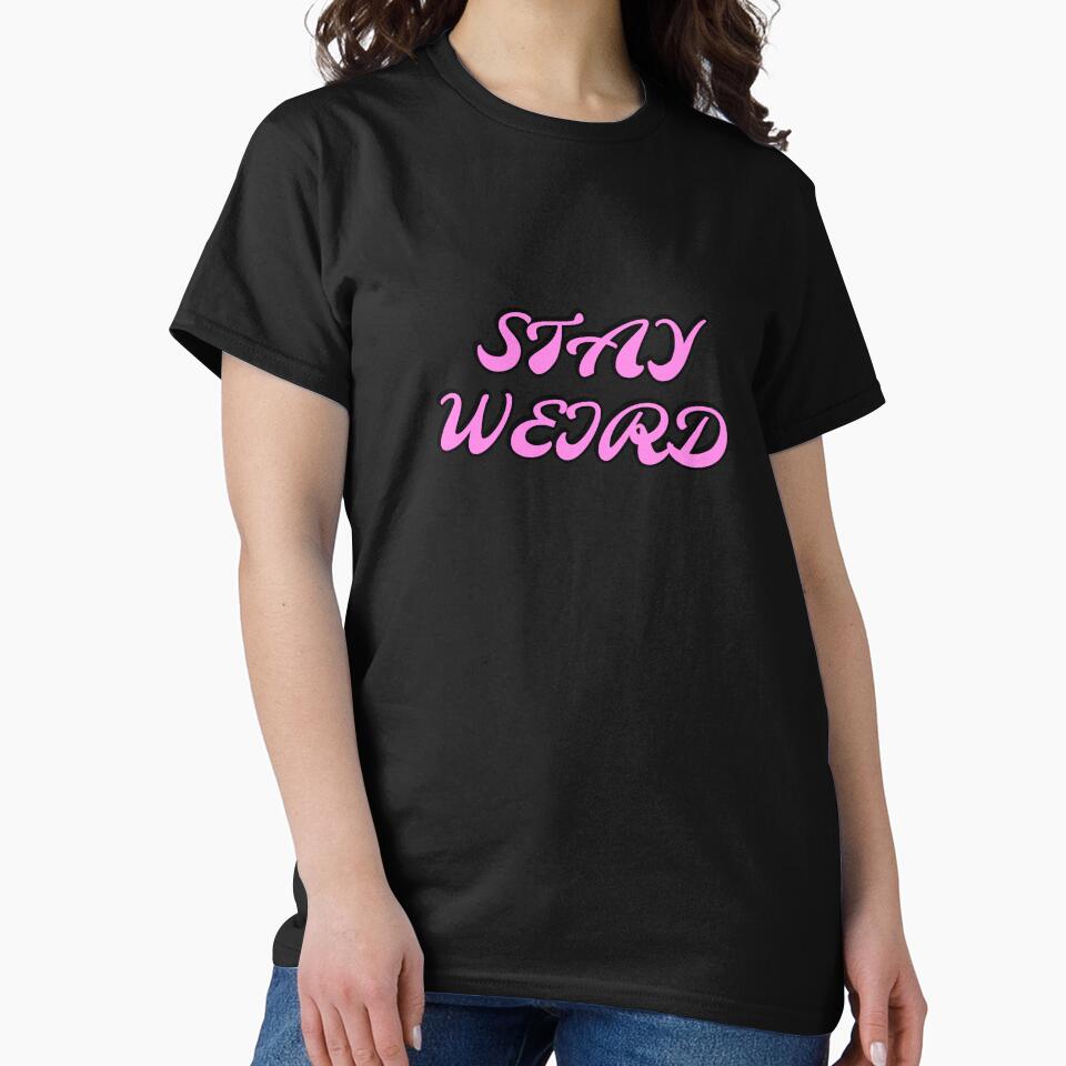 STAY WEIRD by Inspirationmotivation T-Shirts, Hoodie, Sweatshirt | BlankRebels.com (Image 2)