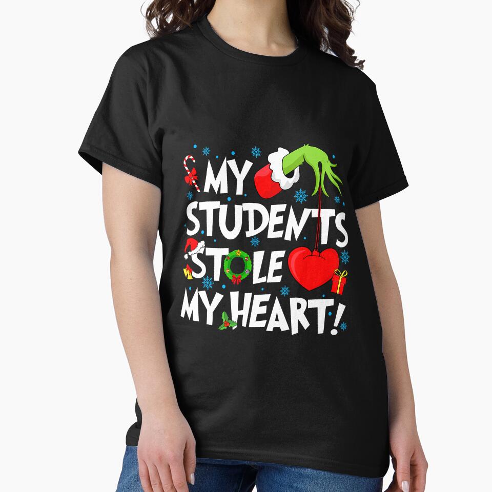 My Students Stole My Heart Teacher Christmas Quote by nryum T-Shirts, Hoodie, Sweatshirt | BlankRebels.com (Image 2)