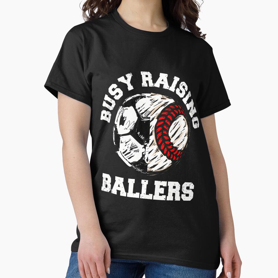 Busy Raising Ballers Funny Soccer Baseball Sports Mom by oglesum T-Shirts, Hoodie, Sweatshirt | BlankRebels.com (Image 2)