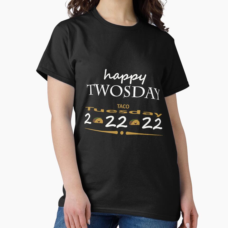 Happy Twosday 2-22-22 The Ultimate Taco Tuesday by BKNation T-Shirts, Hoodie, Sweatshirt | BlankRebels.com (Image 2)