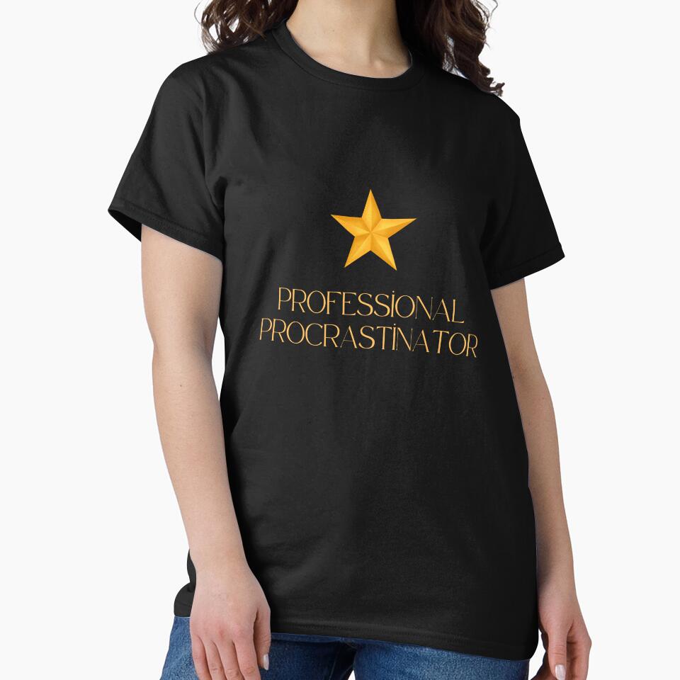 Professional Procrastinator - Office Humor Funny Work by TousheArt T-Shirts, Hoodie, Sweatshirt | BlankRebels.com (Image 2)
