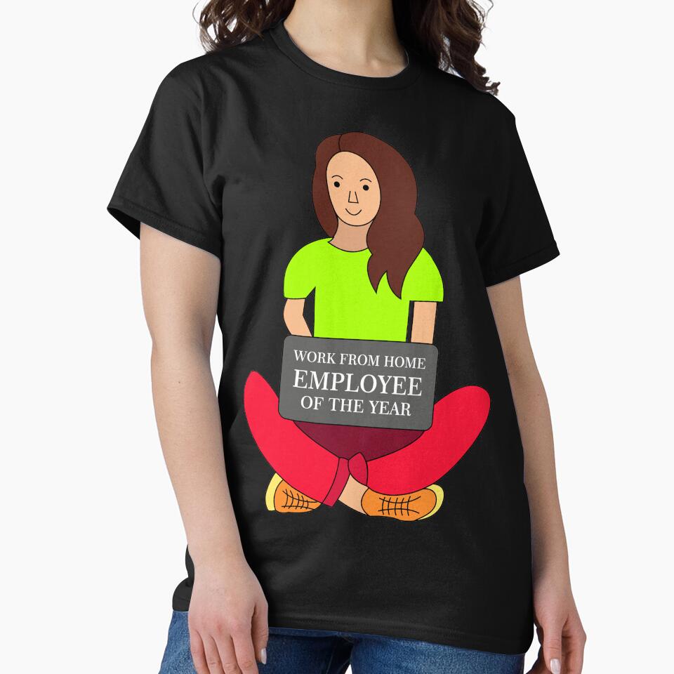 Work from home employee of the year :) by DBkaushal T-Shirts, Hoodie, Sweatshirt | BlankRebels.com (Image 2)