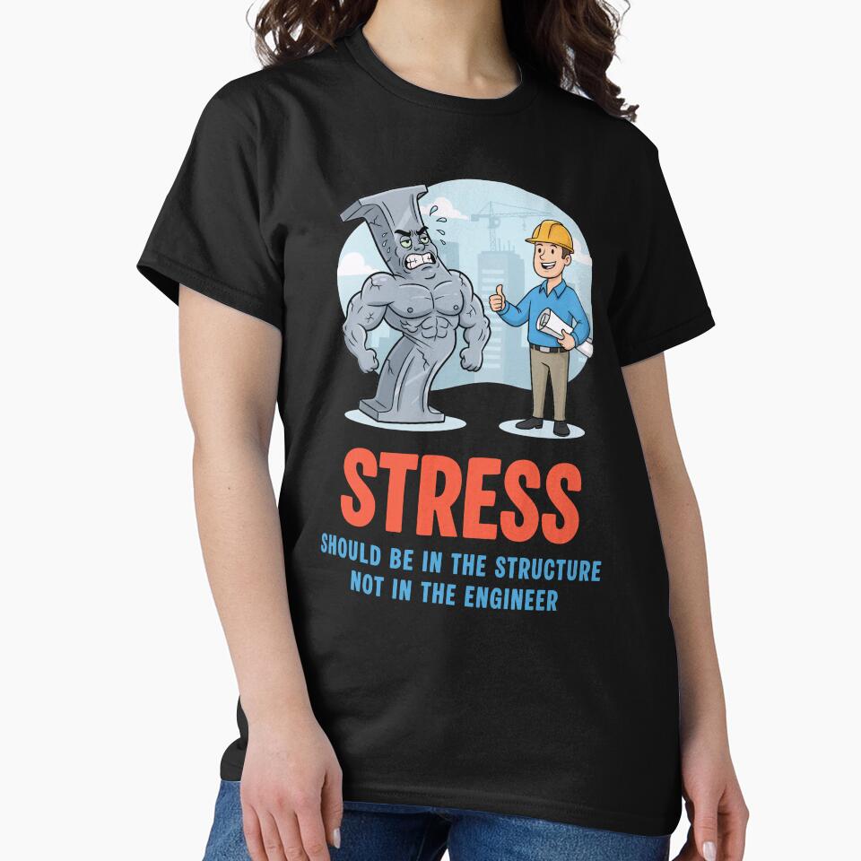 Funny Structural Engineer Stress - Civil Engineering Gift by LinaValearte T-Shirts, Hoodie, Sweatshirt (Image 2)