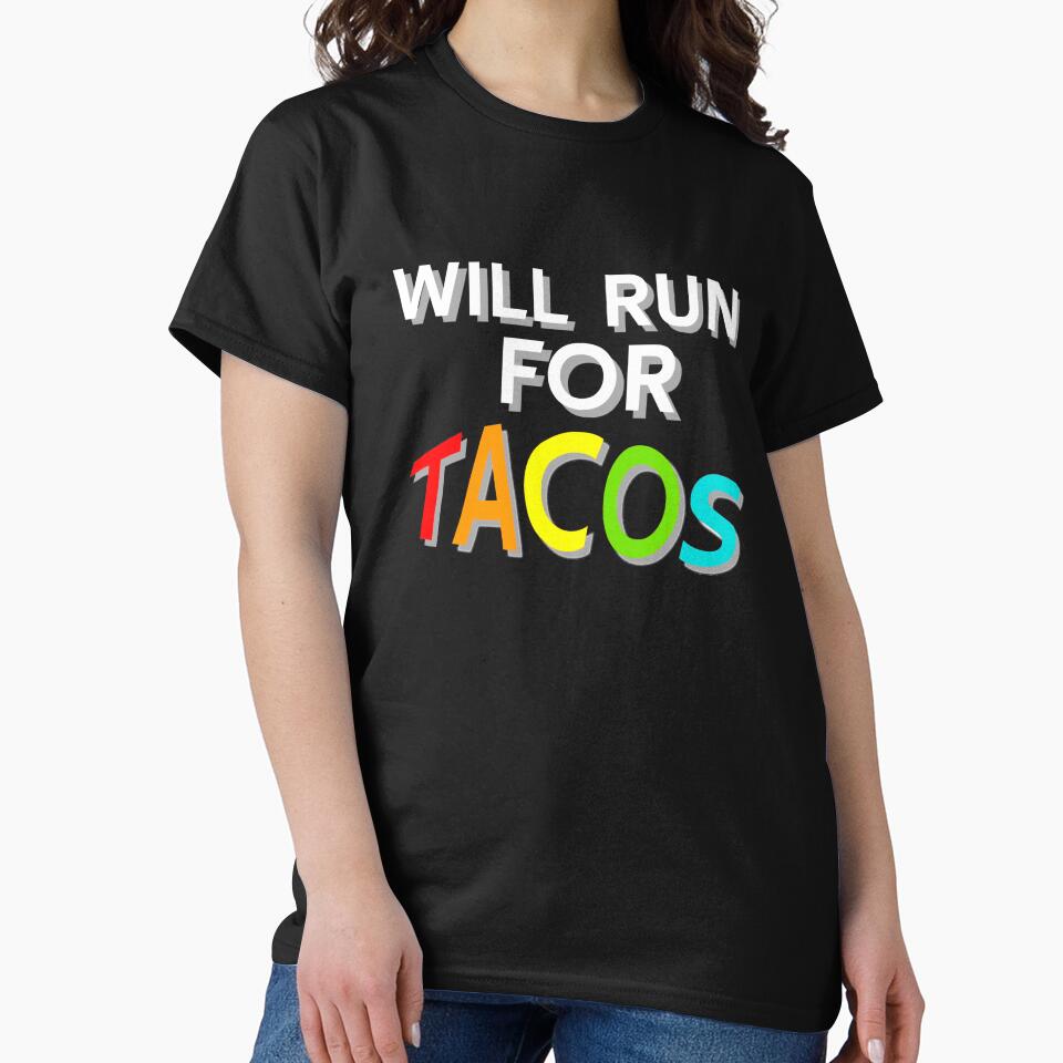 Will run for tacos by aktiveaddict T-Shirts, Hoodie, Sweatshirt | BlankRebels.com (Image 2)