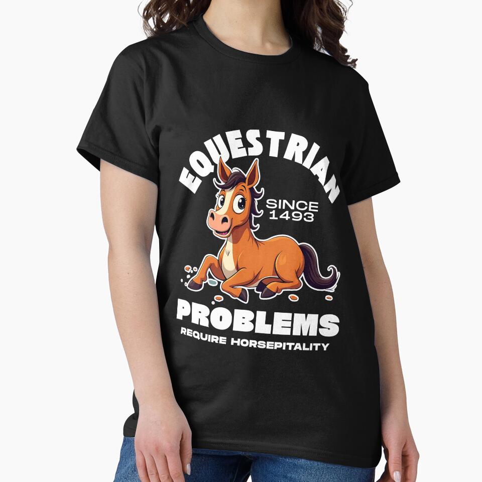 Equestrian Problems by Peerless-Prime T-Shirts, Hoodie, Sweatshirt | BlankRebels.com (Image 2)