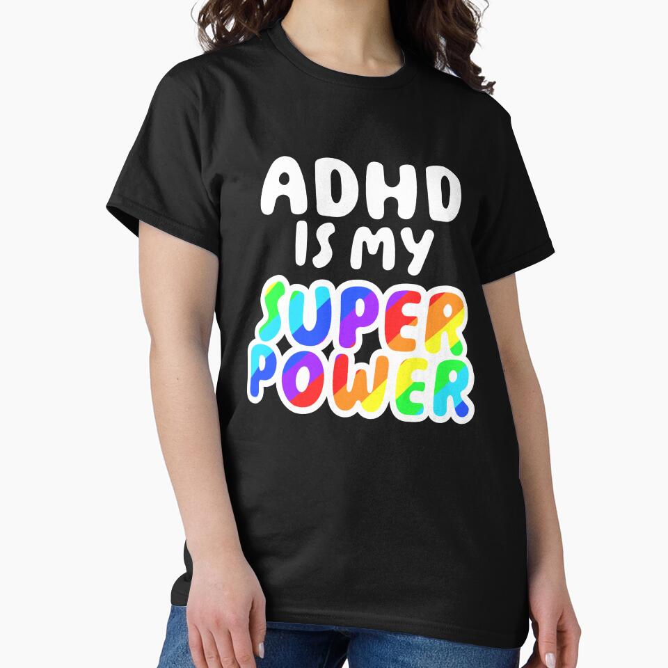 ADHD is my Superpower! by enspirit T-Shirts, Hoodie, Sweatshirt | BlankRebels.com (Image 2)