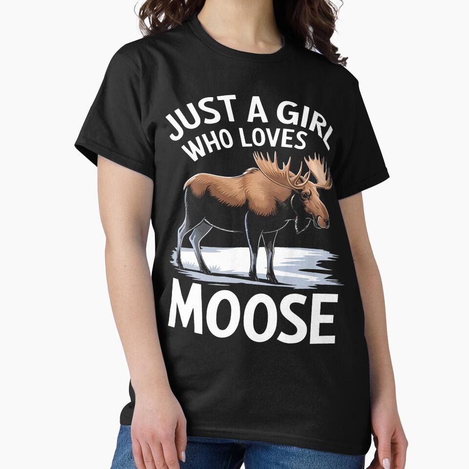 Just A Girl Who Loves Moose Wildlife Nature Lover by MaudeGloria T-Shirts, Hoodie, Sweatshirt | BlankRebels.com (Image 2)