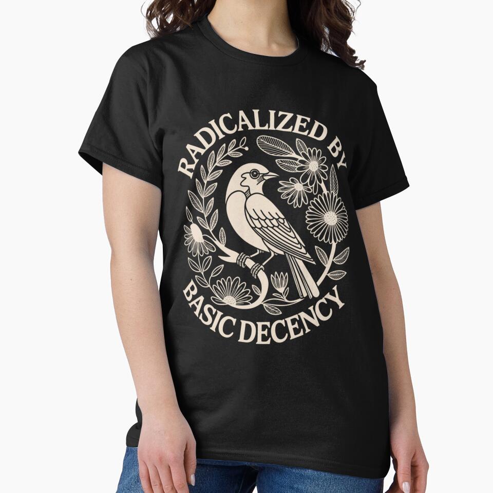 Radicalized by Basic Decency Bird Floral Design by haitrieuic96 T-Shirts, Hoodie, Sweatshirt | BlankRebels.com (Image 2)