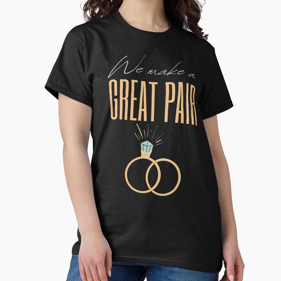 We make a great pair-Better Together -LOVE Matching Couples- Special Love Message by Red-ElYoubi T-Shirts,... (Image 2)