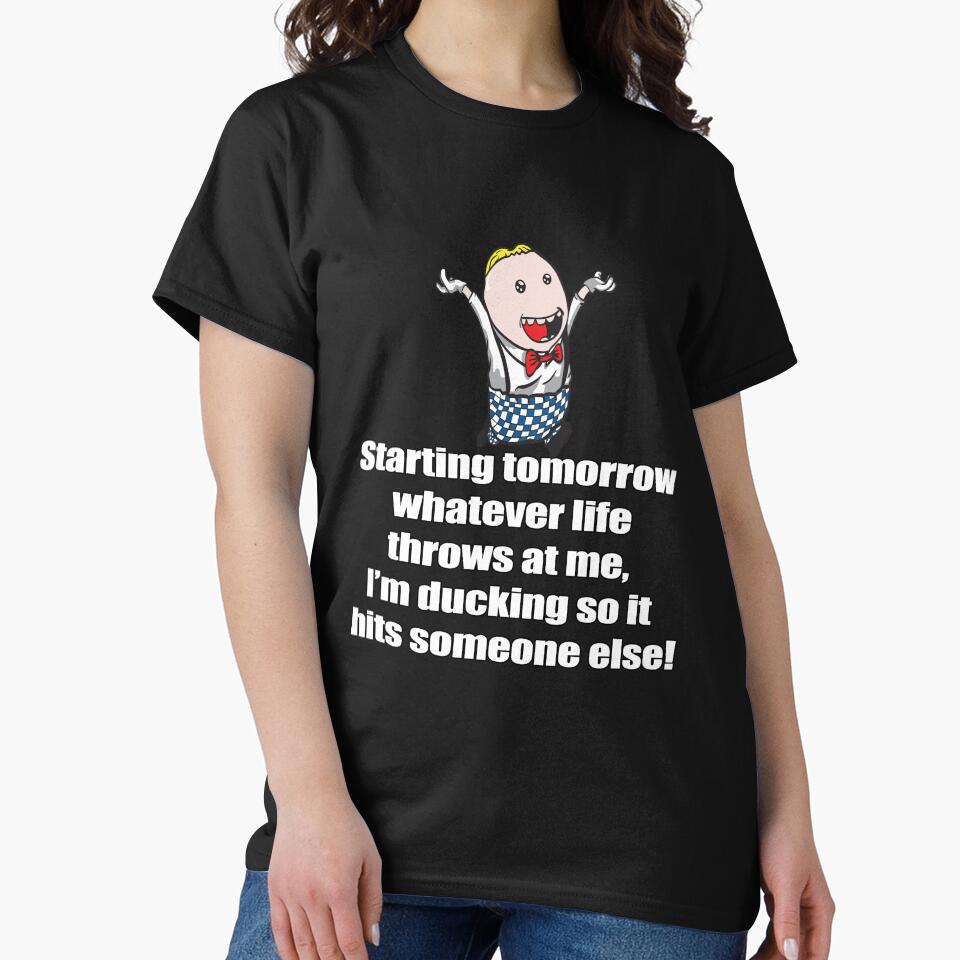 Funny Sarcastic Starting Tomorrow Whatever Life Throws At Me by fantasticdesign T-Shirts, Hoodie, Sweatshirt (Image 2)