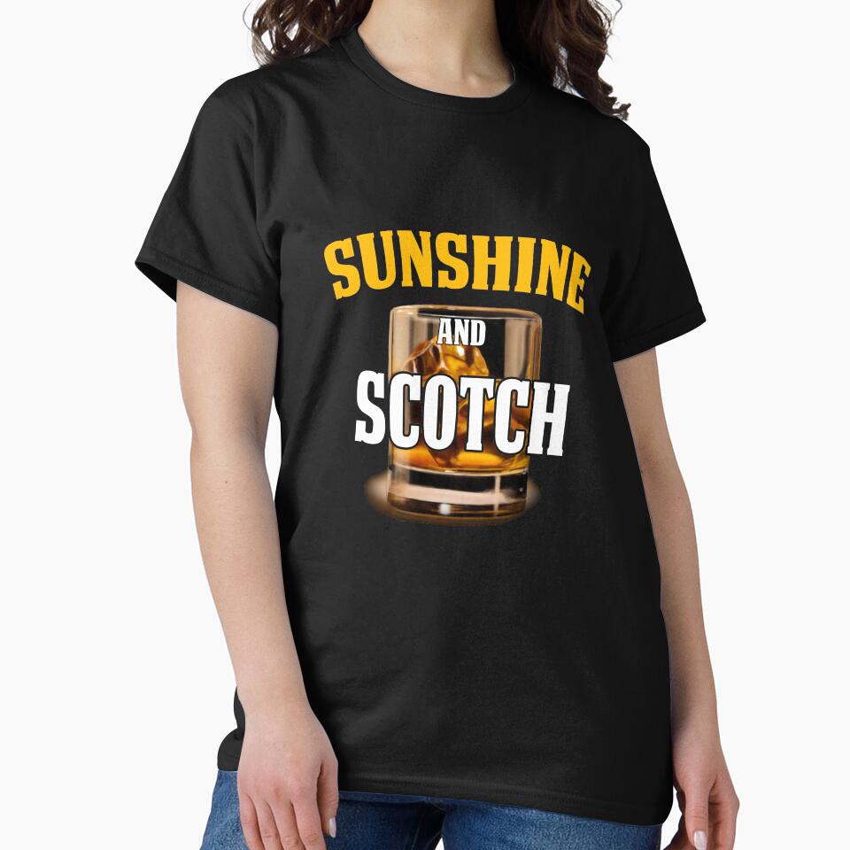 Funny Gift For Scotch Lover Sunshine and Scotch Glass by drwigglebutts T-Shirts, Hoodie, Sweatshirt (Image 2)