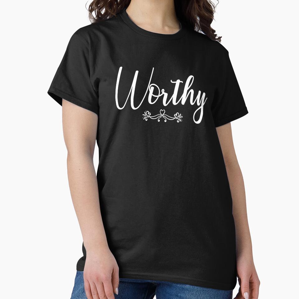 Worthy Aesthetic graphic by nikkidawn74 T-Shirts, Hoodie, Sweatshirt | BlankRebels.com (Image 2)