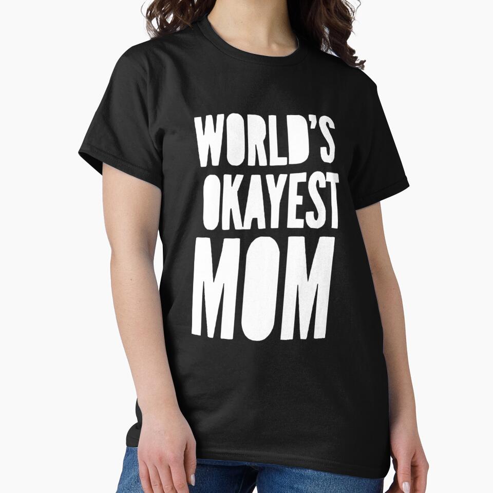 World's Okayest Mom by Jennifer Adair T-Shirts, Hoodie, Sweatshirt | BlankRebels.com (Image 2)