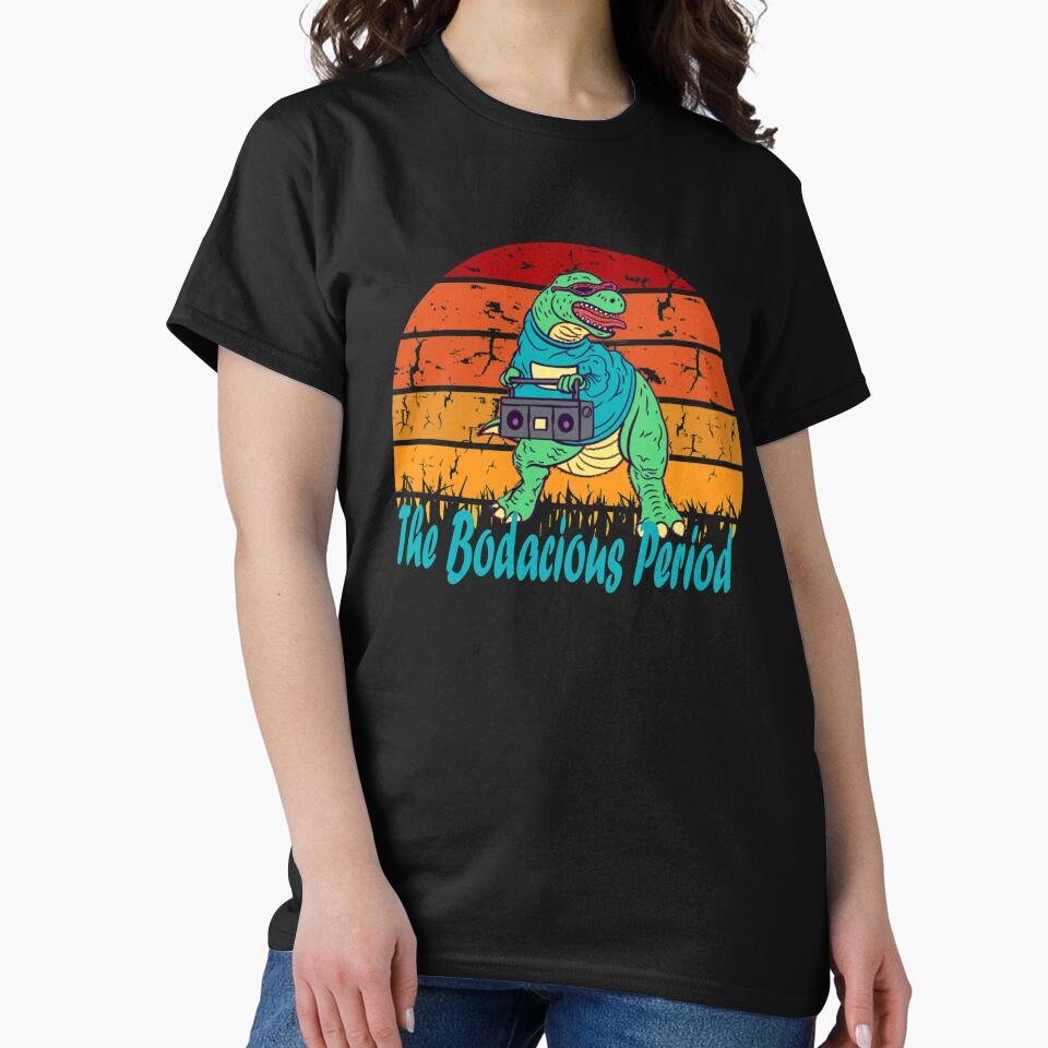 Funny Dinosaur The Bodacious Period Vintage 80's Retro Gift by TopTeeShop T-Shirts, Hoodie, Sweatshirt (Image 2)