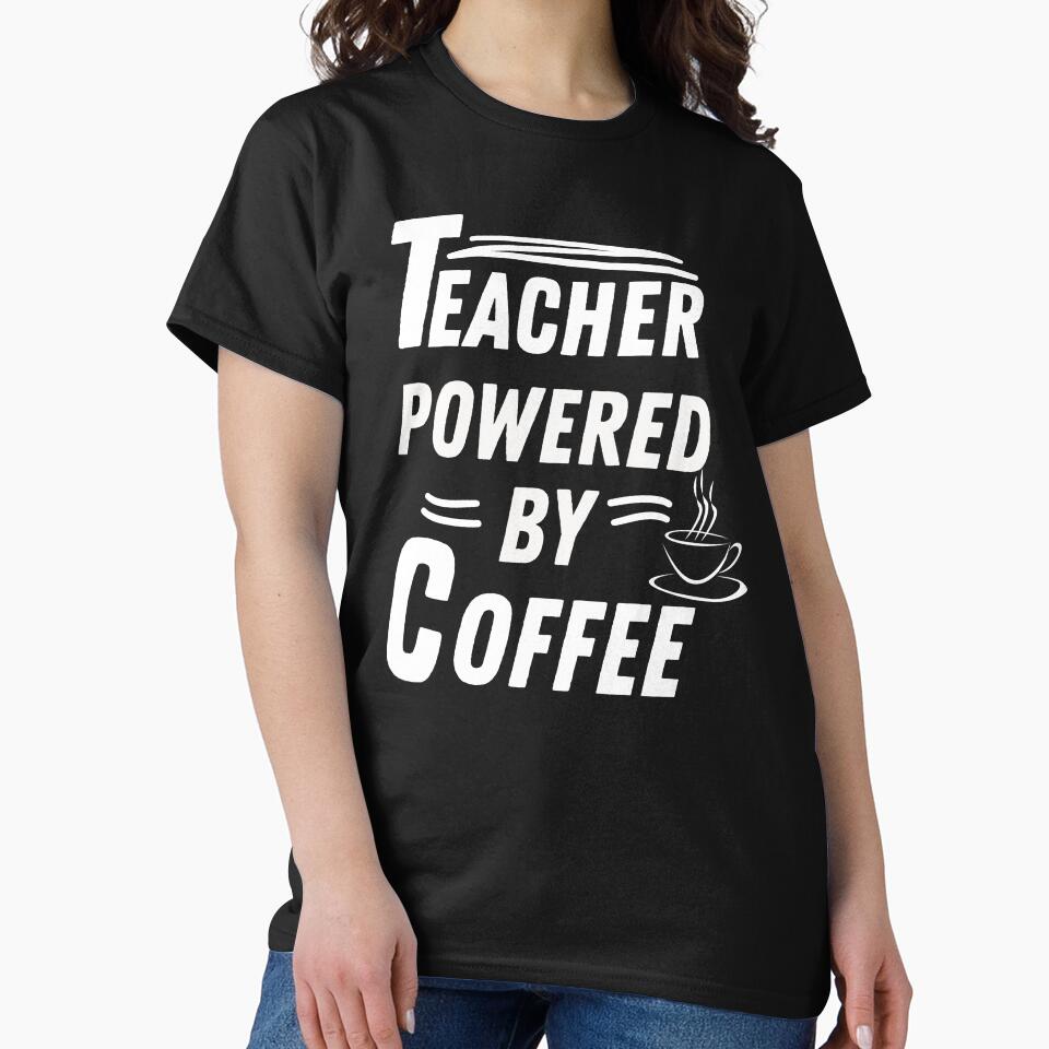 Teacher powered by coffee by annoying-shirts Hoodie, Sweatshirt | BlankRebels.com (Image 2)