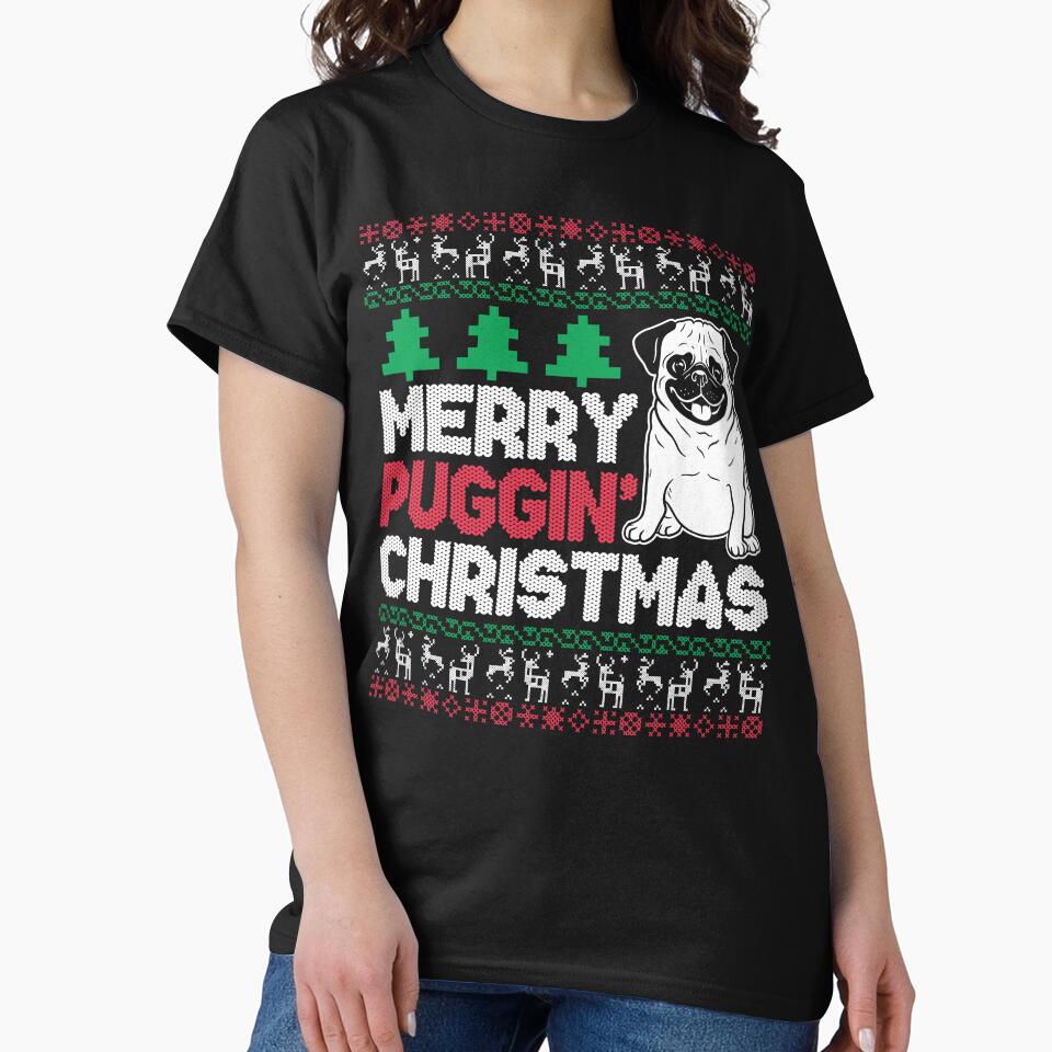 Christmas - Merry Puggin' Christmas by UnknownArtistt T-Shirts, Hoodie, Sweatshirt | BlankRebels.com (Image 2)