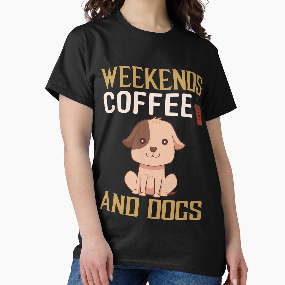 Weekends Coffee And Dogs by PRB1989 T-Shirts, Hoodie, Sweatshirt | BlankRebels.com (Image 2)