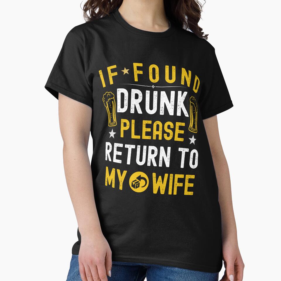 If Found Drunk Return To My Wife Couples Funny Drinking by Sukhumpan T-Shirts, Hoodie, Sweatshirt | BlankRebels.com (Image 2)