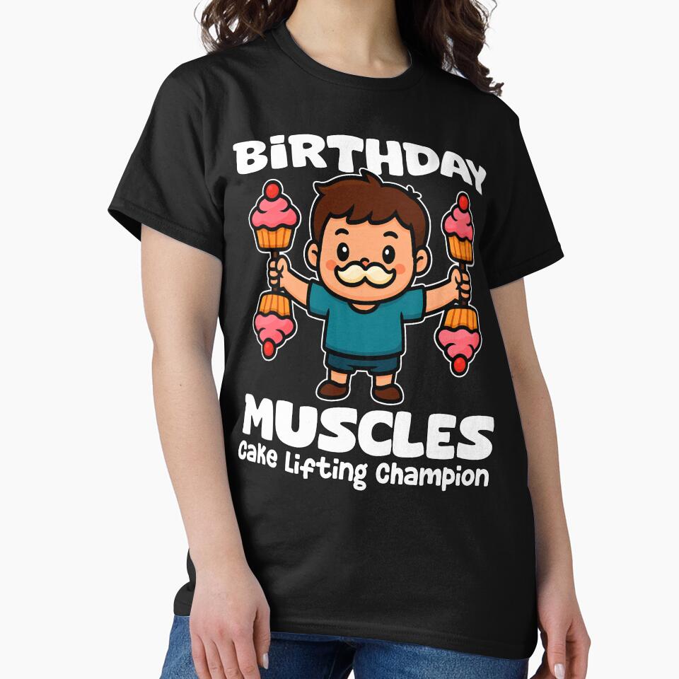 BIRTHDAY MUSCLES: CAKE LIFTING CHAMPION - BIRTHDAY GIFT by KEF Custom T-Shirts, Hoodie, Sweatshirt (Image 2)