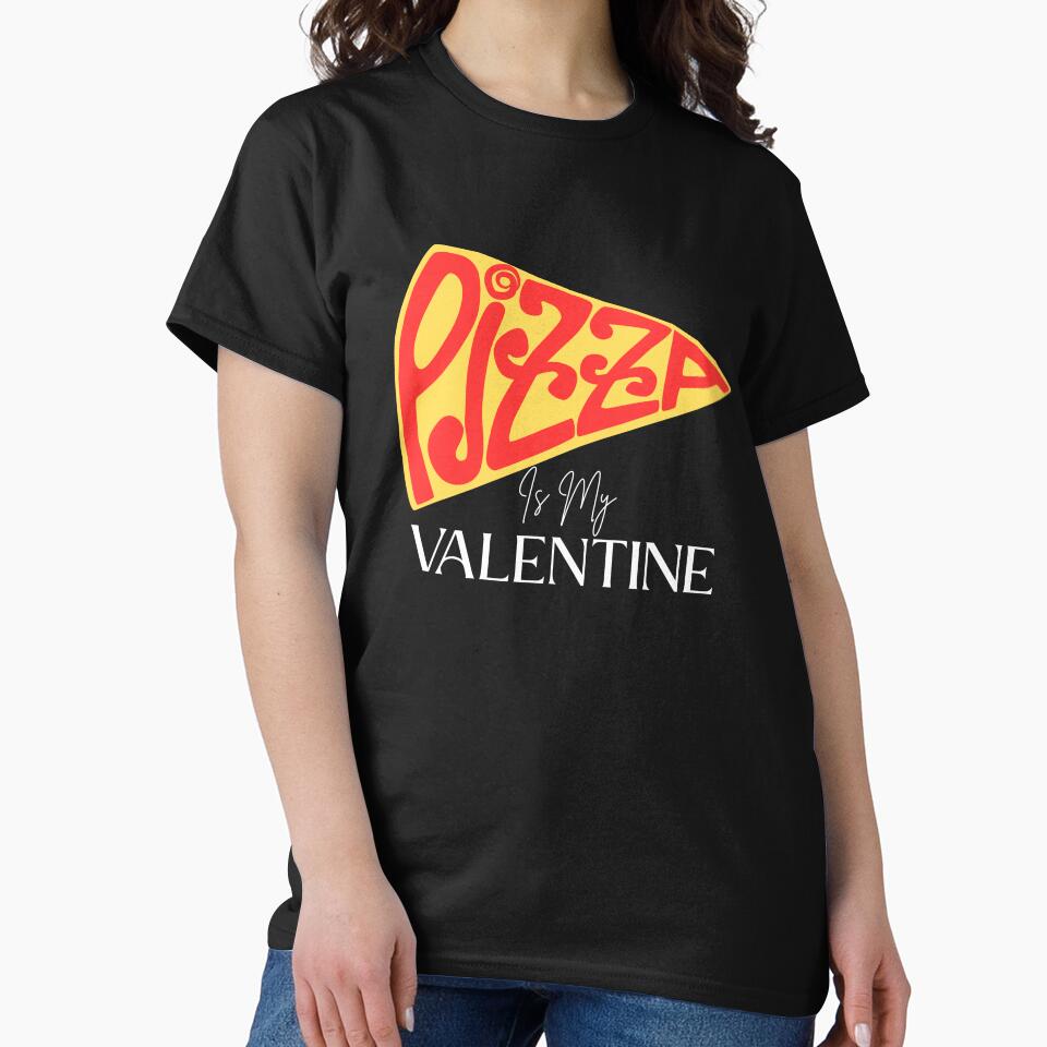Pizza Is My Valentine by LuveraxArt T-Shirts, Hoodie, Sweatshirt | BlankRebels.com (Image 2)