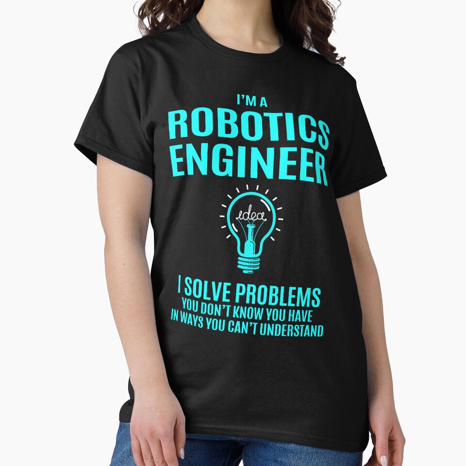 Robotics Engineer by felstore690 T-Shirts, Hoodie, Sweatshirt | BlankRebels.com (Image 2)