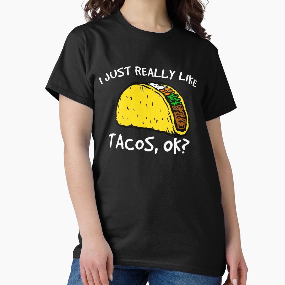 Taco Shirt, I Really Like Tacos Shirt, Foodie Shirt, Food Shirt, Taco T-Shirt, Taco Tuesday, Funny Taco Shirt... (Image 2)