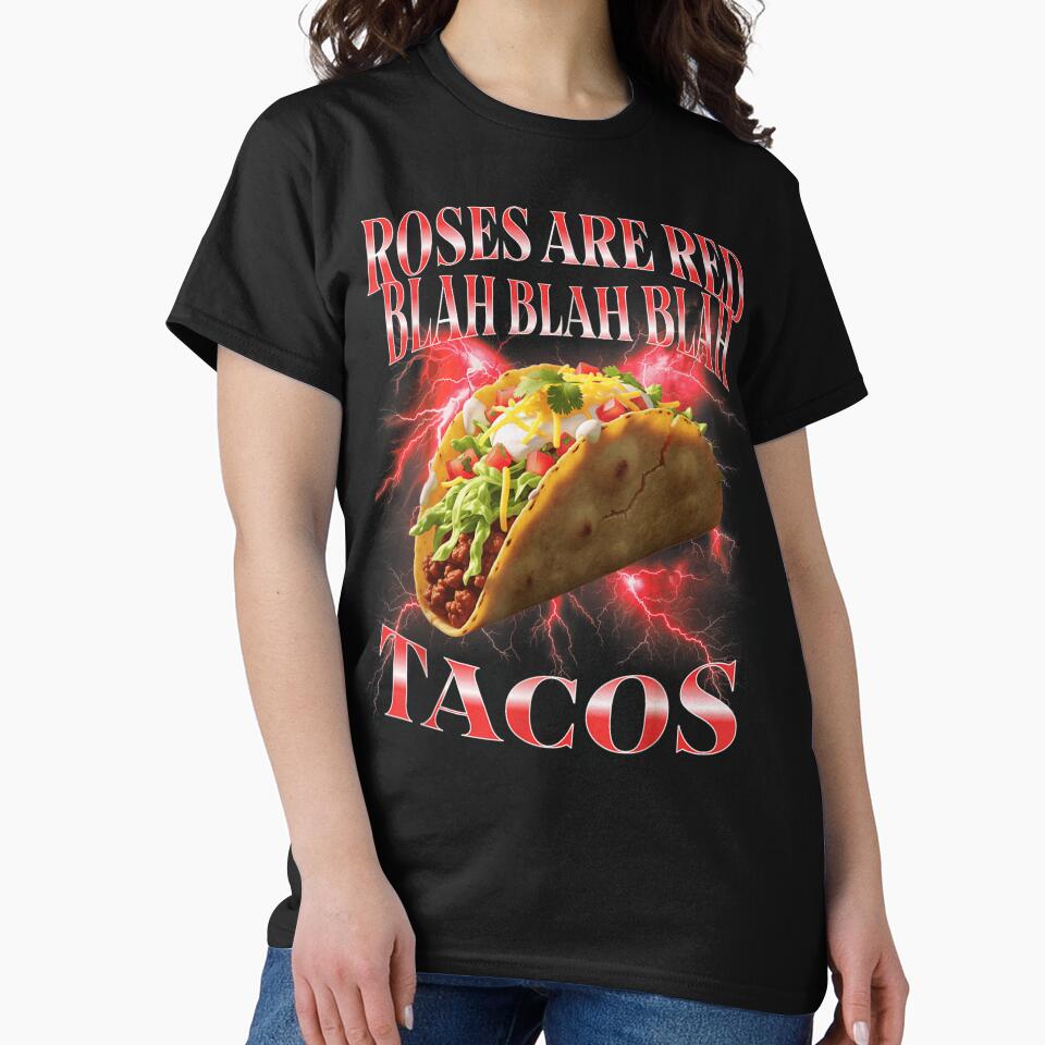 Roses Are Red Blah Blah Blah I Just Really Want Tacos by RannaHile T-Shirts, Hoodie, Sweatshirt | BlankRebels.com (Image 2)