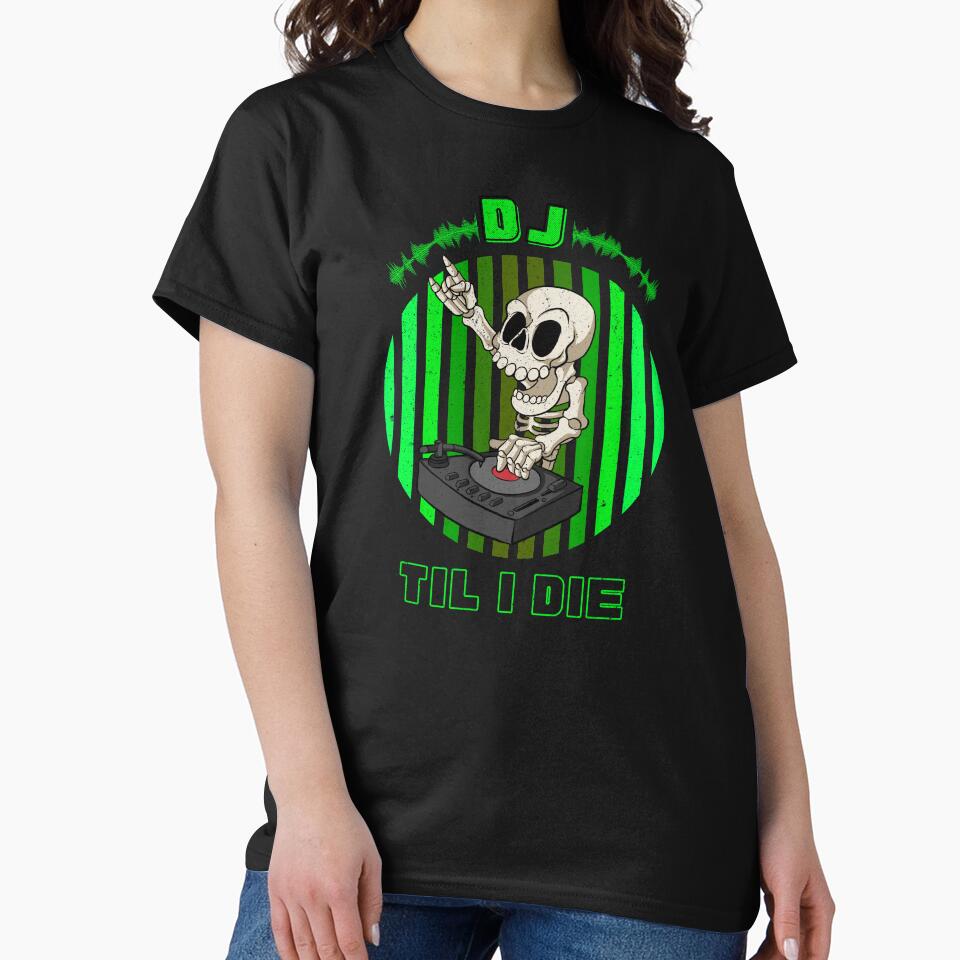 Vintage DJ Til I Die - Skeleton by madtoyman T-Shirts, Hoodie, Sweatshirt | BlankRebels.com (Image 2)