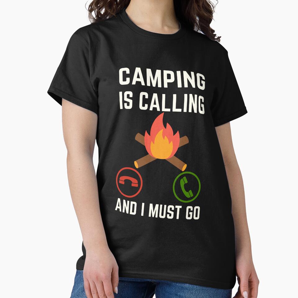 Camping Is Calling And I Must Go, Camping Lover, Camping Quote, Camping Lover by AMINE  ★★★★★ T-Shirts, Hoodie,... (Image 2)