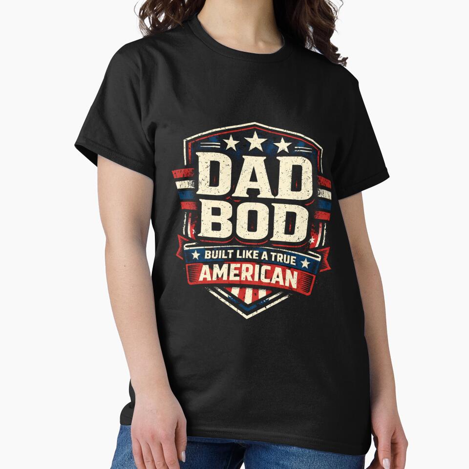 Dad Bod – Built Like a True American Patriotic Dad by Casual-Proof T-Shirts, Hoodie, Sweatshirt | BlankRebels.com (Image 2)