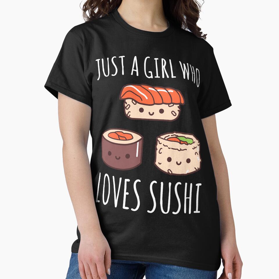 Just A Girl Who Loves Sushi by OnepixArt T-Shirts, Hoodie, Sweatshirt | BlankRebels.com (Image 2)