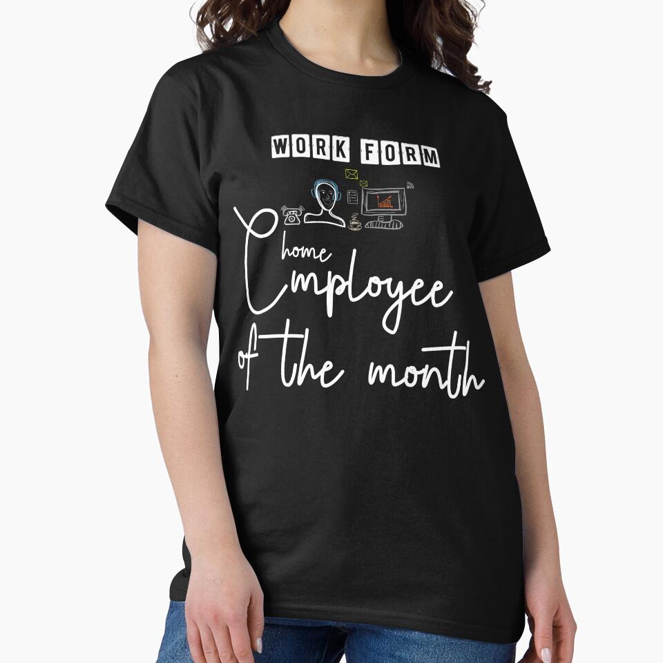 Work From Home Employee Of The Month,gift ideas,2021 by MedBoularouah T-Shirts, Hoodie, Sweatshirt (Image 2)