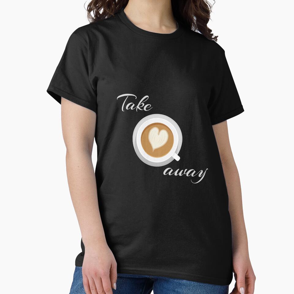 Takeaway – Funny Coffee Delivery Typography Design by Giota29 T-Shirts, Hoodie, Sweatshirt | BlankRebels.com (Image 2)