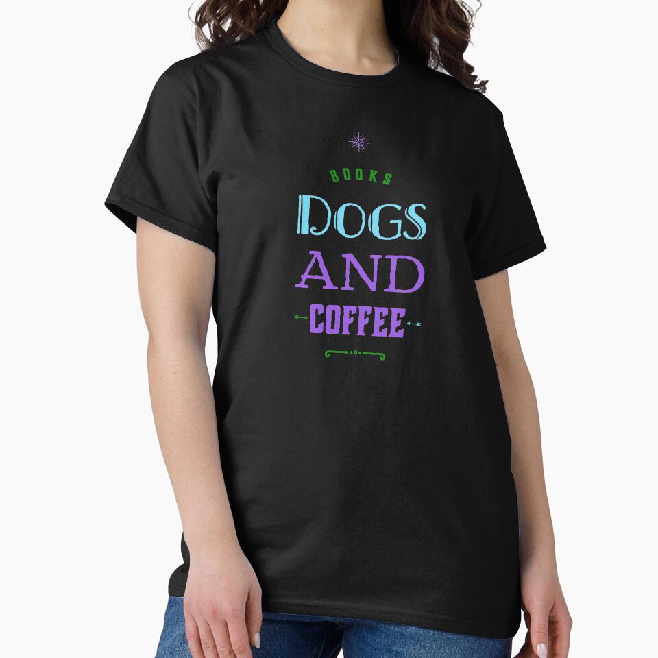Books, Dogs and Coffee by PetitePeche T-Shirts, Hoodie, Sweatshirt | BlankRebels.com (Image 2)