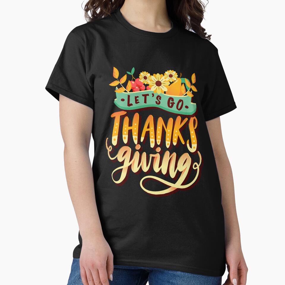 Let's go Thanksgiving Happy thanksgiving Day by SweetbeStore T-Shirts, Hoodie, Sweatshirt | BlankRebels.com (Image 2)