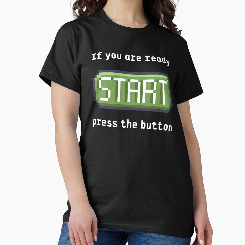 Press Start Button Retro Gaming Experience Text Based White Text T-Shirts, Hoodie, Sweatshirt