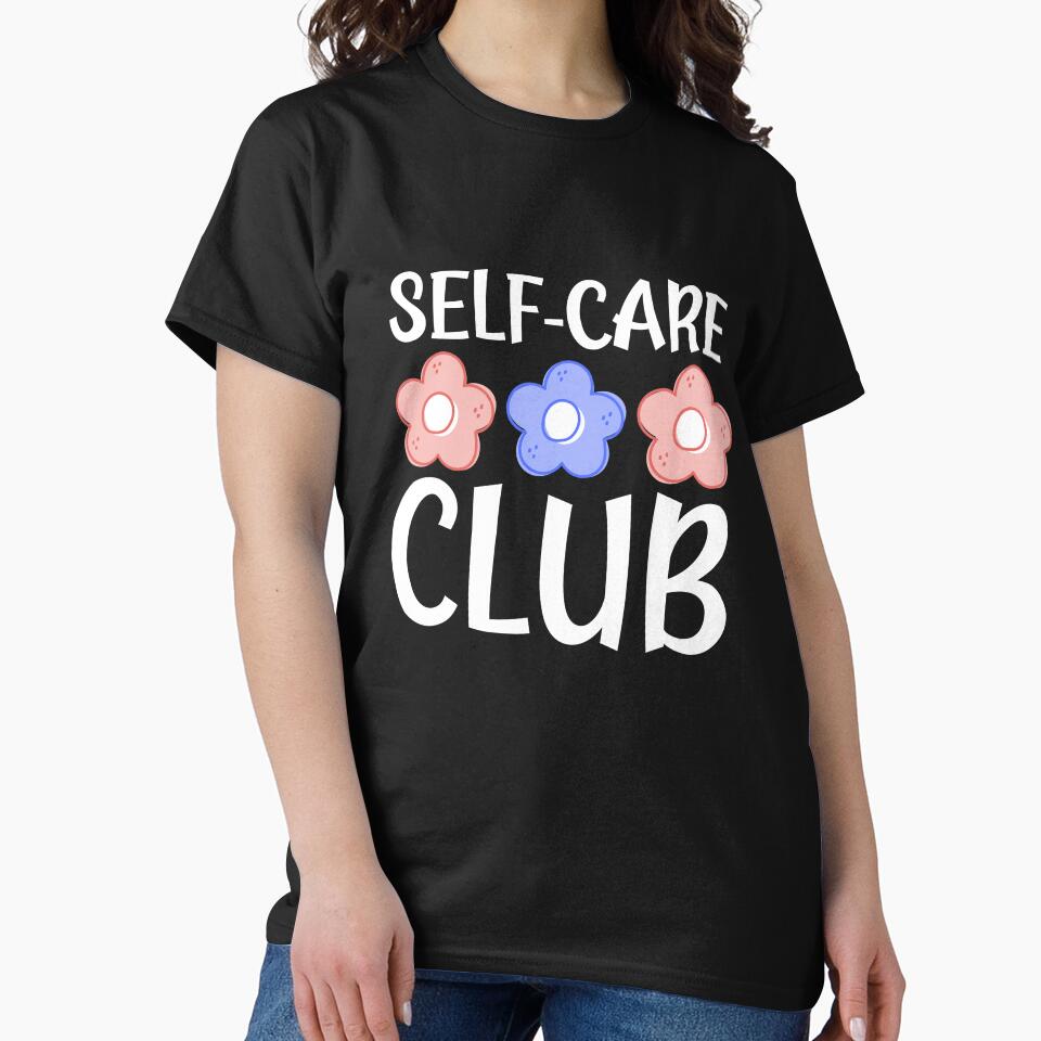 Self-care club by EvergreenWhimsy T-Shirts, Hoodie, Sweatshirt | BlankRebels.com (Image 2)