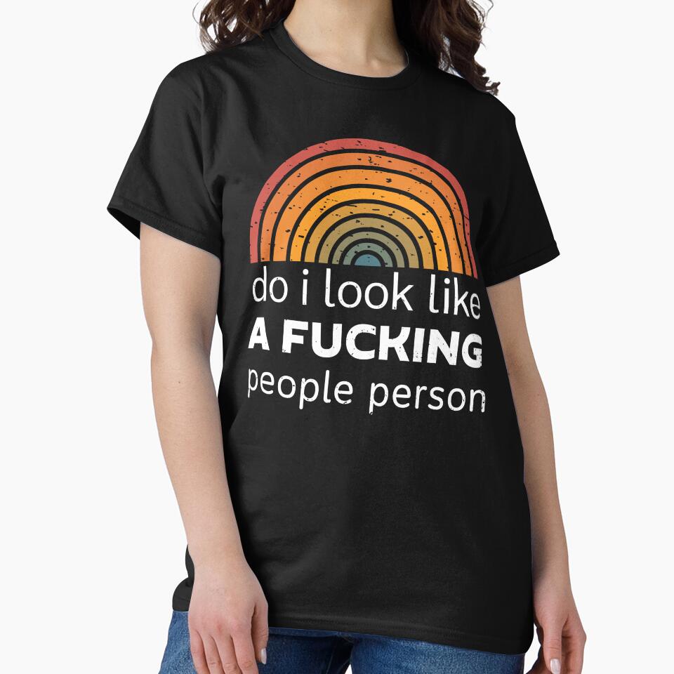 Do I Look Like a Fking People Person? – Funny Introvert Sarcastic by KabKabteam T-Shirts, Hoodie, Sweatshirt (Image 2)