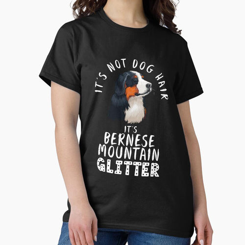 It's not dog hair it's BERNESE MOUNTAIN glitter funny dog quote by theshirtinator T-Shirts, Hoodie, Sweatshirt (Image 2)