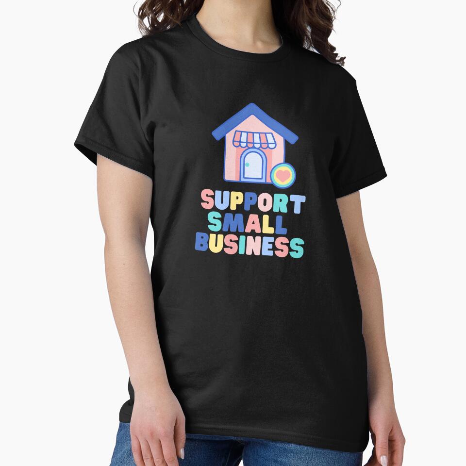 Support Small Business by Everythingafter T-Shirts, Hoodie, Sweatshirt | BlankRebels.com (Image 2)