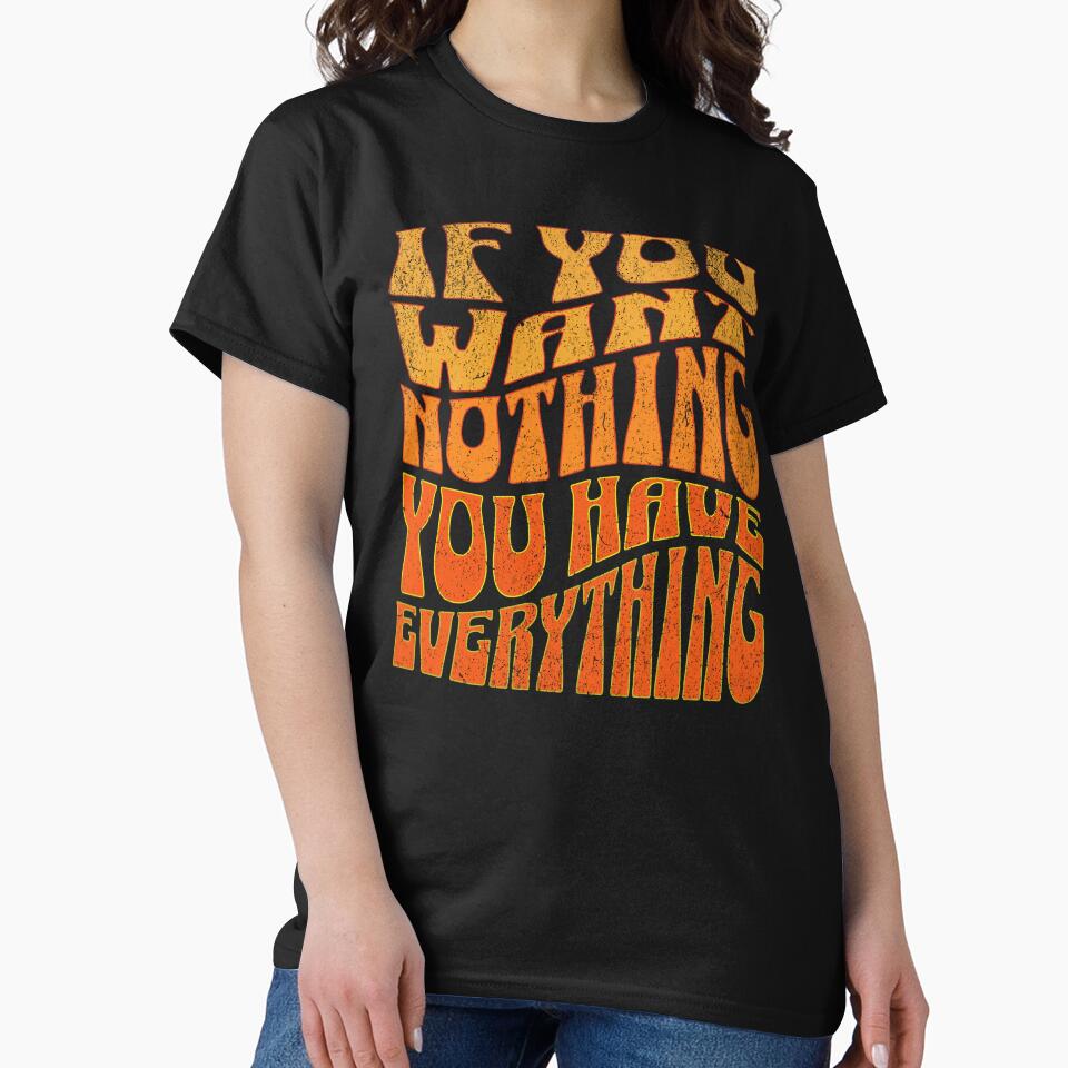 If you want nothing you have everything by CyberYogi T-Shirts, Hoodie, Sweatshirt | BlankRebels.com (Image 2)