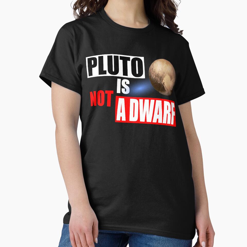 Pluto Is Not A Dwarf by MagicEyesOnly T-Shirts, Hoodie, Sweatshirt | BlankRebels.com (Image 2)