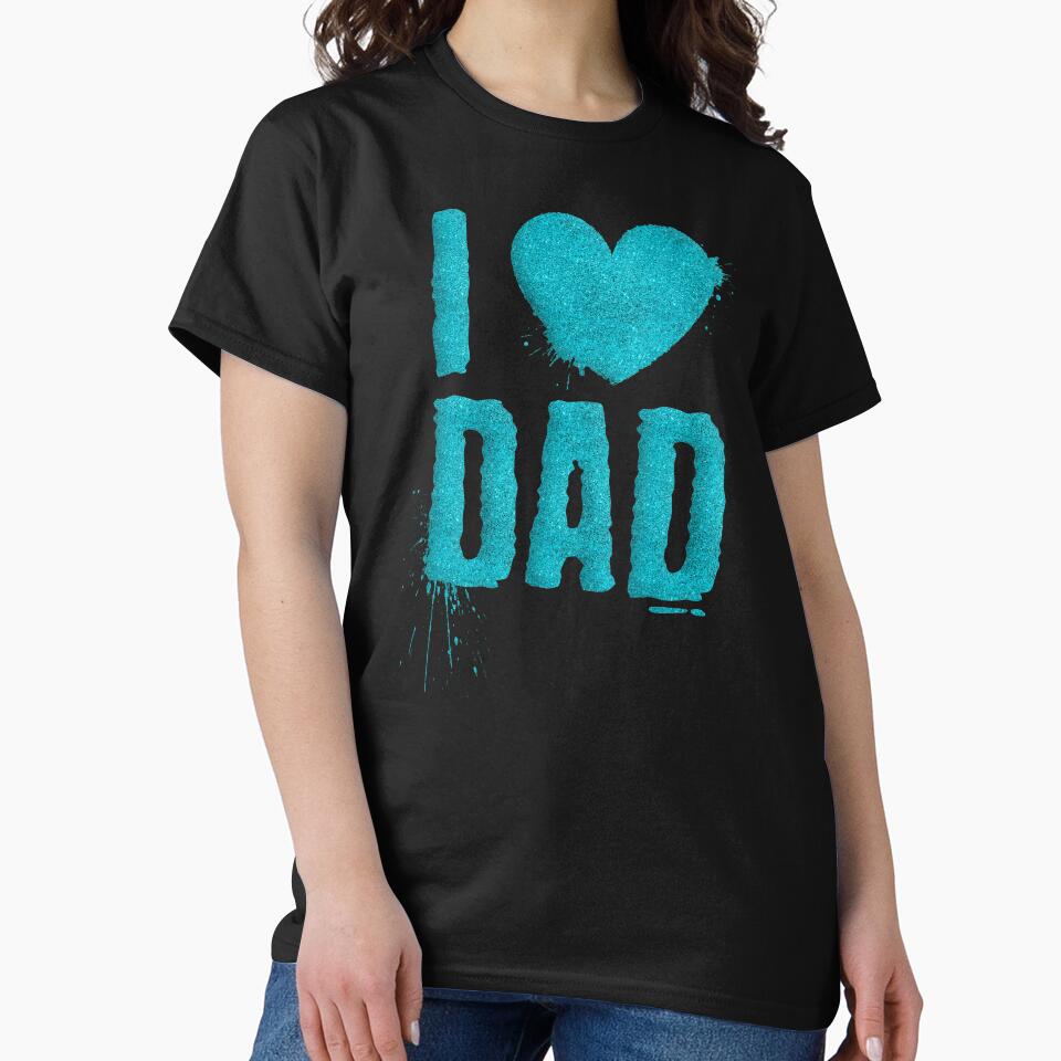 Teal Glitter I Love Heart Dad for Father's Day by Hommie9977 T-Shirts, Hoodie, Sweatshirt | BlankRebels.com (Image 2)