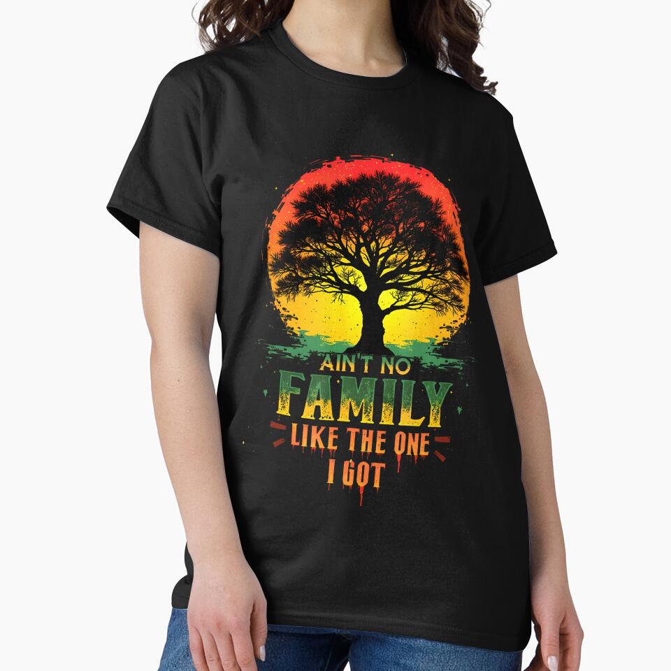 Ain't No Family Like The One I Got Matching Family Reunion by reeneregen T-Shirts, Hoodie, Sweatshirt (Image 2)