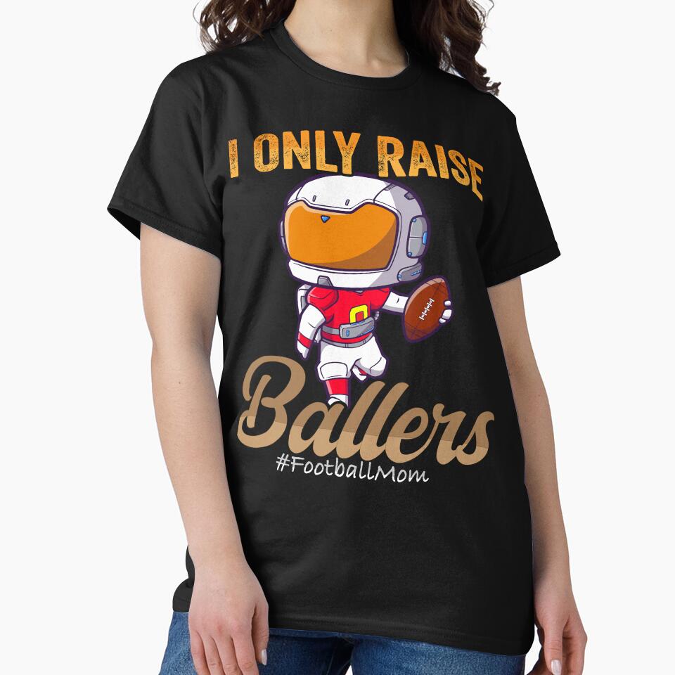I Only Raise Ballers Basketball Mom - Astronaut Basketball Player by Smix Pixels T-Shirts, Hoodie, Sweatshirt (Image 2)