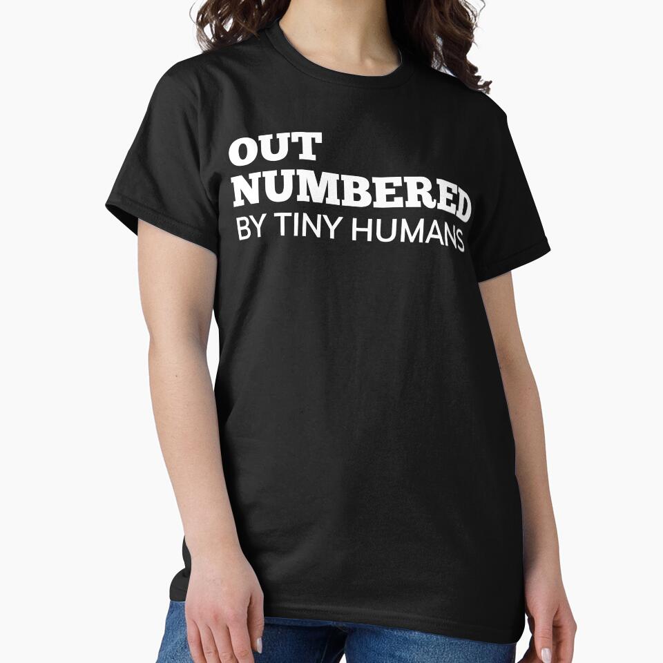 Out Numbered By Tiny Humans. Funny Mom Life and Parenting Quote. White. by That Cheeky Tee Hoodie, Sweatshirt (Image 2)